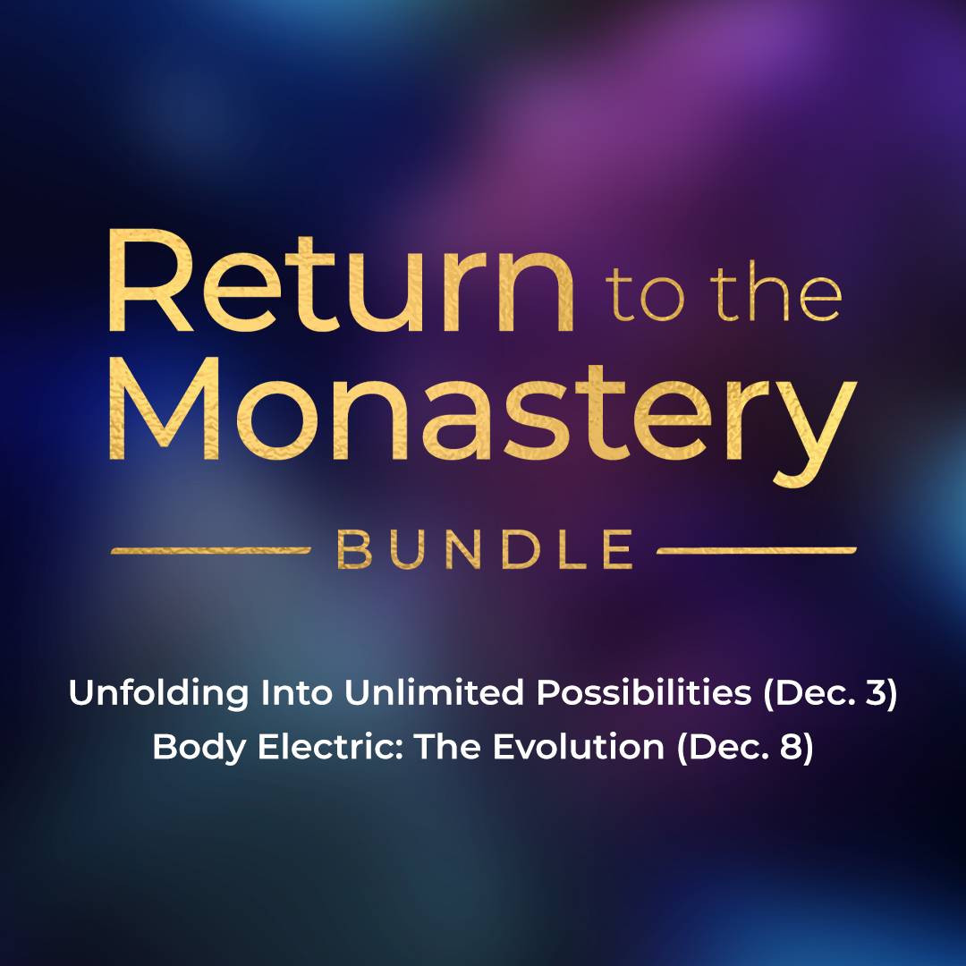 Live From Cancún Lovestreams With Dr Joe BUNDLE: Return to the Monastery – Unfolding Into Unlimited Possibilities and Body Electric (Lectures and Meditations)